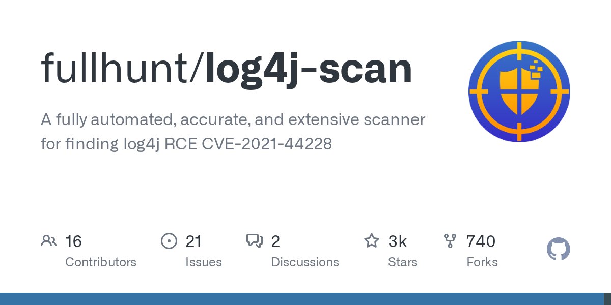 _r_netsec's tweet card. A fully automated, accurate, and extensive scanner for finding log4j RCE CVE-2021-44228 - GitHub - fullhunt/log4j-scan: A fully automated, accurate, and extensive scanner for finding log4j RCE CVE...
