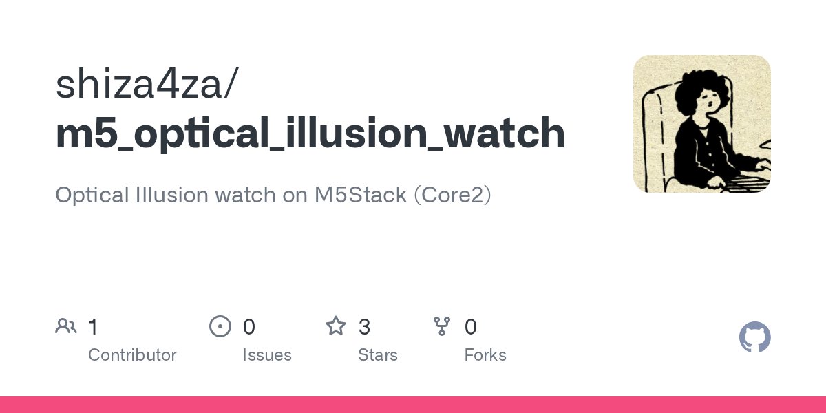 4za_thither's tweet card. Optical Illusion watch on M5Stack (Core2). Contribute to shiza4za/m5_optical_illusion_watch development by creating an account on GitHub.
