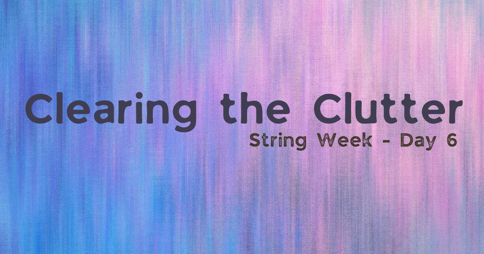 huntoberTweets's tweet card. String Week challenge Day 6 - the week is almost at an end, and we're so close to decoding our secret message! Today, remove unnecessary characters
