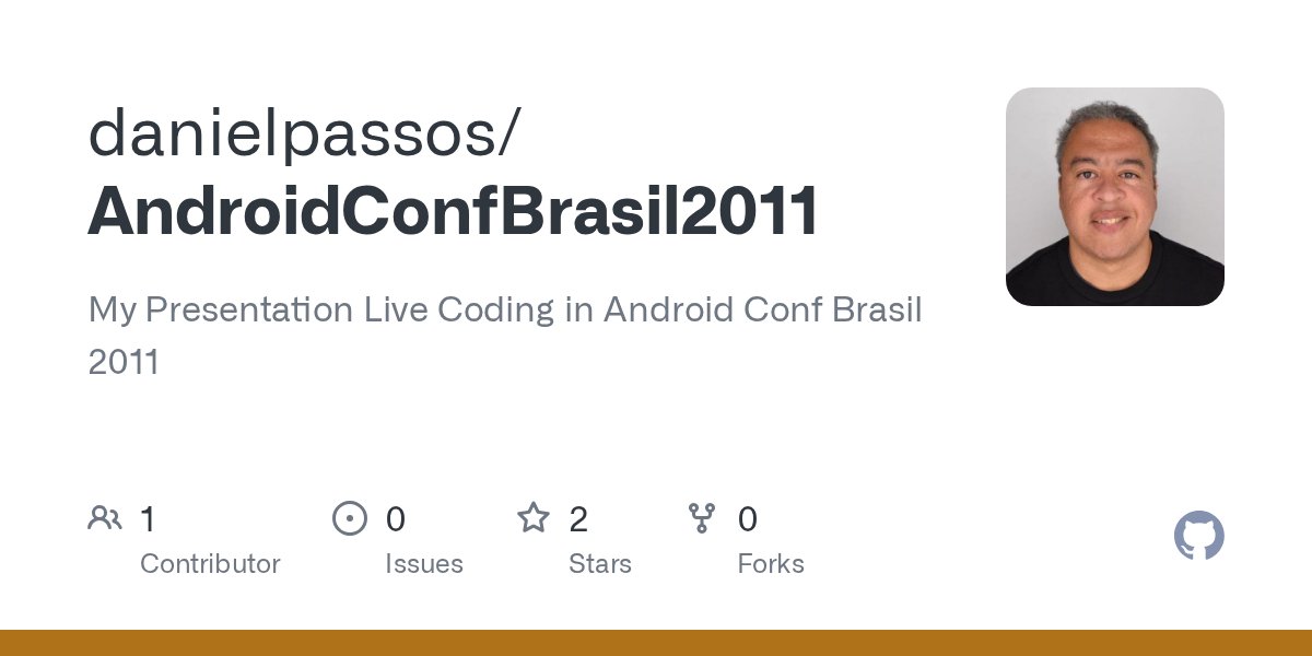 passos's tweet card. My Presentation Live Coding in Android Conf Brasil 2011 - danielpassos/AndroidConfBrasil2011