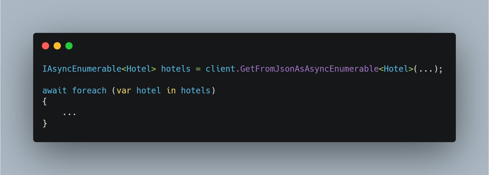 startdebugging_'s tweet card. A new extension method – GetFromJsonAsAsyncEnumerable – has been added to the HttpClient part of .NET 8. This new mthod will take the response body JSON and deserialize it into an async enumerable...