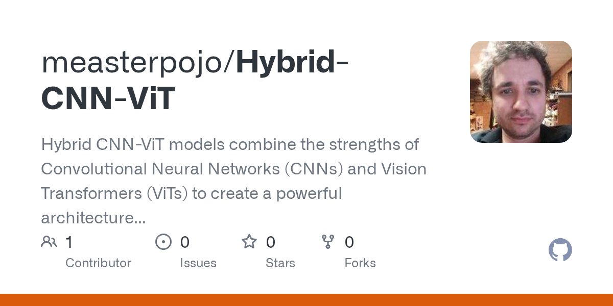 codebro1847's tweet card. Hybrid CNN-ViT models combine the strengths of Convolutional Neural Networks (CNNs) and Vision Transformers (ViTs) to create a powerful architecture for image recognition - measterpojo/Hybrid-CNN-ViT
