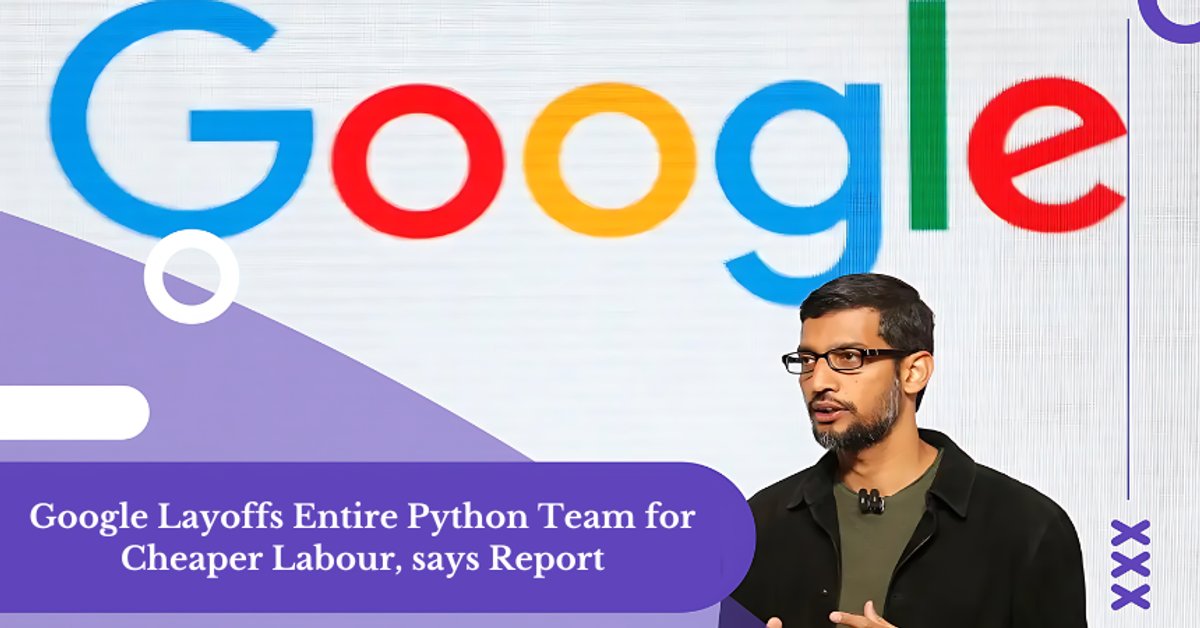 dataquestindia's tweet card. Google layoffs its entire Python team, outsourcing roles to Munich for cost-efficiency. Concerns arise over loss of expertise and employee treatment.