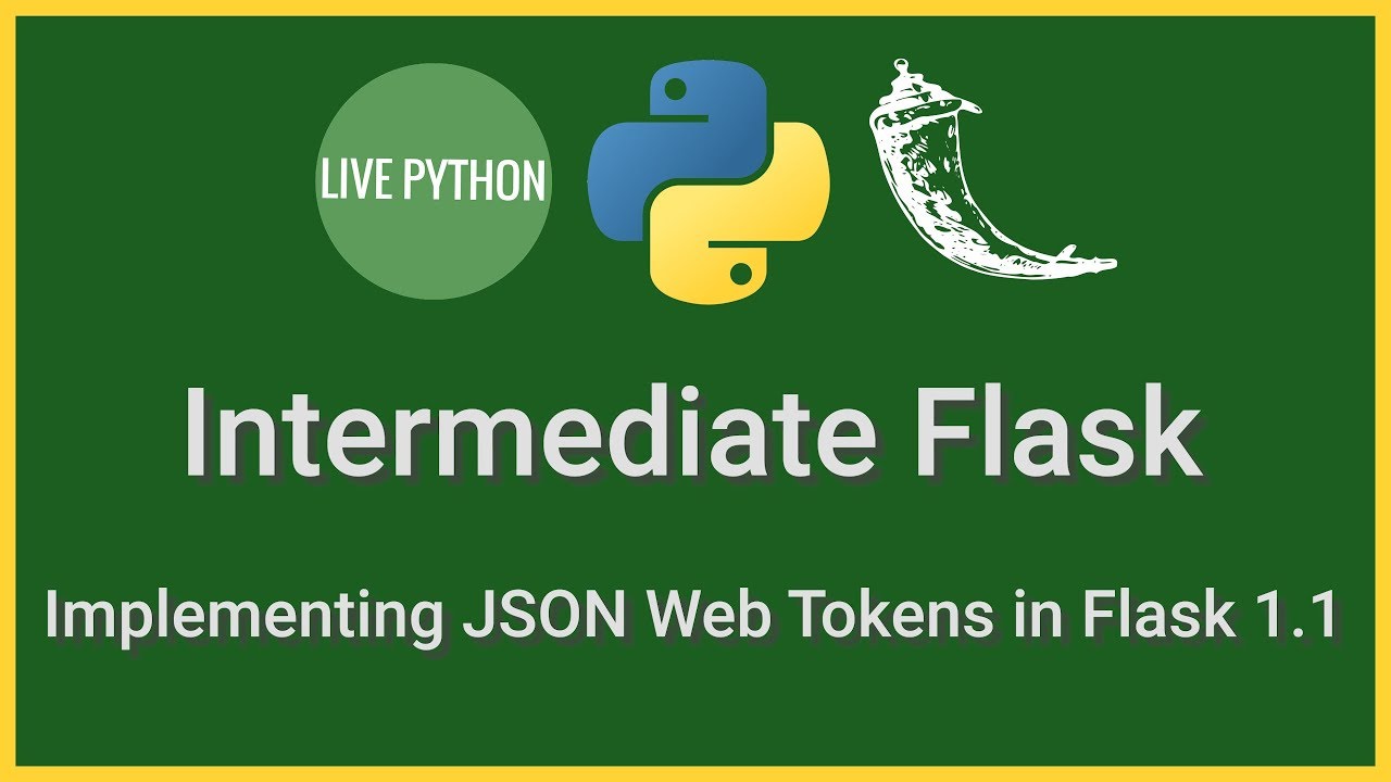 _LivePython's tweet card. Intermediate Flask Tutorial: Implementing JSON Web Tokens (JWT)