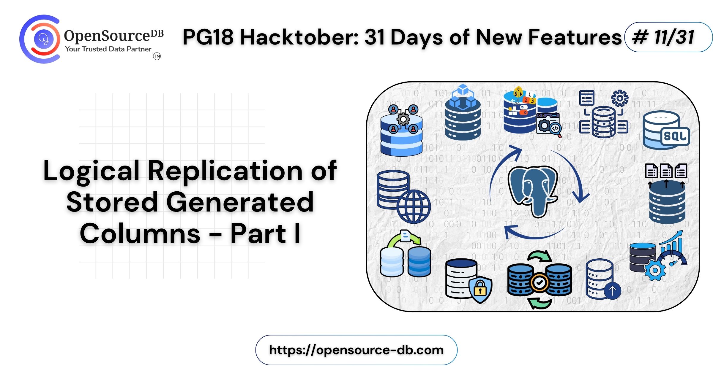 opensource_db's tweet card. Welcome to the 11th blog post in the “logical replication” segment of PG18 Hacktober! Stored Generated Columns are now fully supported […]