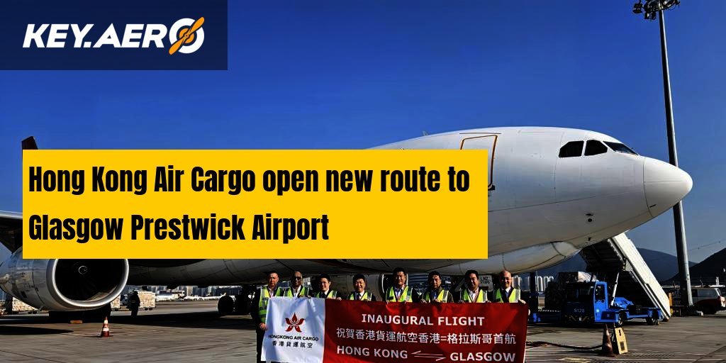 key_aero's tweet card. The inaugural Hong Kong Air Cargo (HKAC) service to Glasgow Prestwick Airport touched down on February 11, 2025, making it the first Far East carrier to open a route to the Scottish airport.
