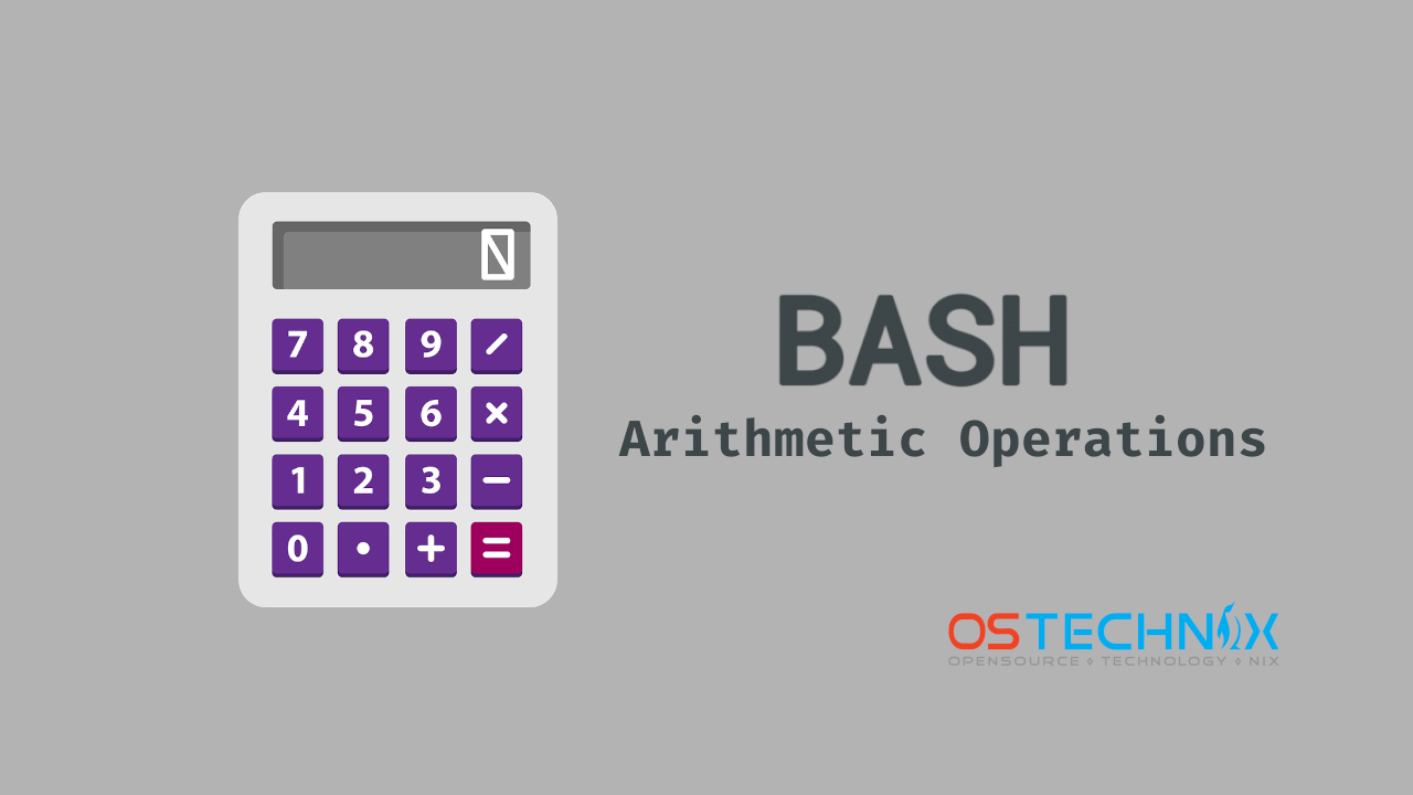 ostechnix's tweet card. This guide explains the different ways and tools to perform arithmetic operations in Bash shell scripting with examples.