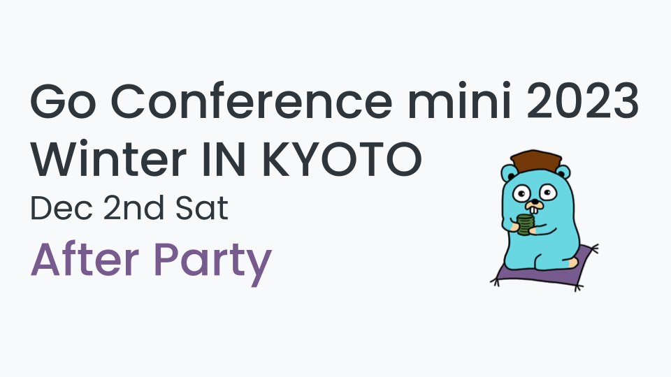kyotogolang's tweet card. The English text is located below the Japanese one. ## 概要 「Go Conference mini 2023 Winter IN KYOTO」後の懇親会を開催したいと思います！ ※懇親会へのご参加は「Go Conference mini 2023 Winter IN KYOTO」の参加者様に限らせて頂きます。 ## 会場 焼きとり・釜飯...
