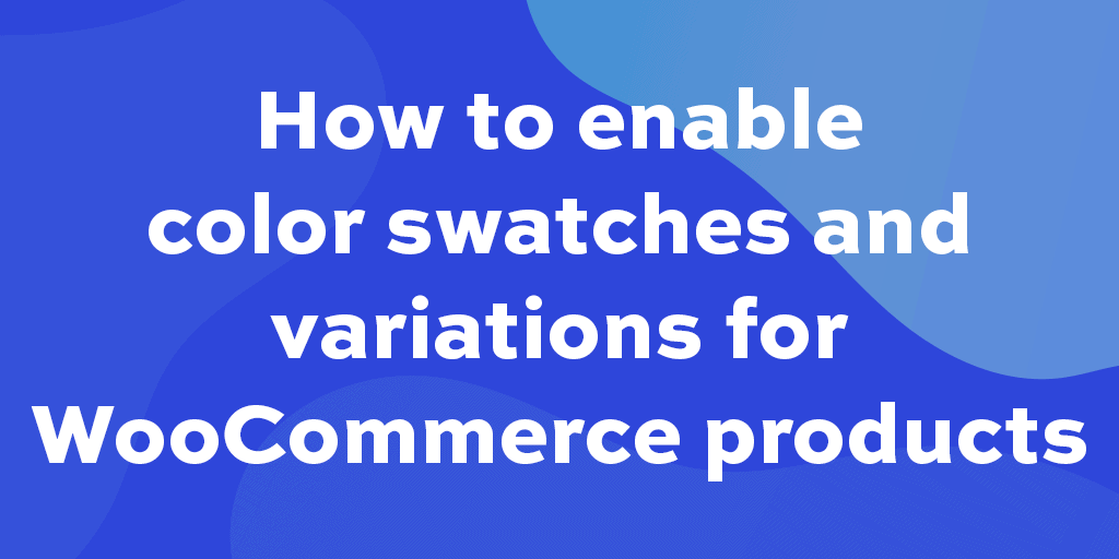 SimpleSource's tweet card. How to show color variations in WooCommerce - a quick guide and step-by-step tutorial using the Variation Swatches plugin