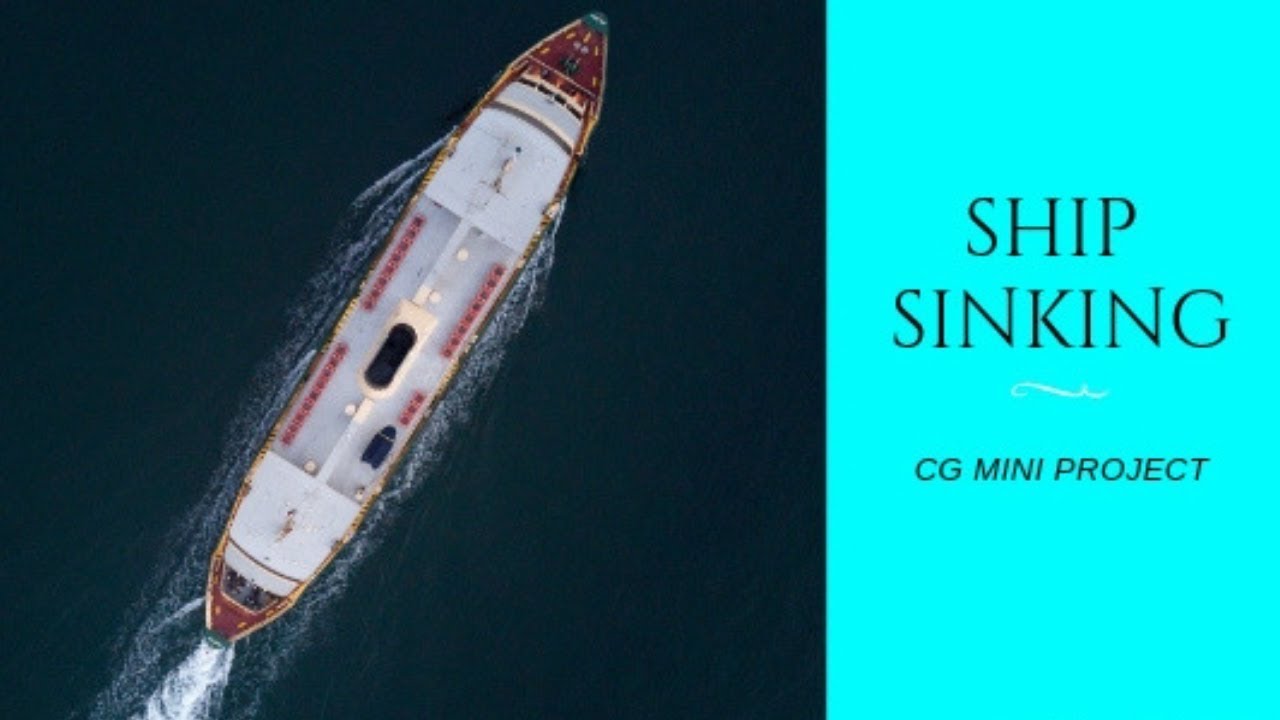 cse_mini's tweet card. Sinking Ship CG Mini Project | Computer Graphics (CG) Mini Project...