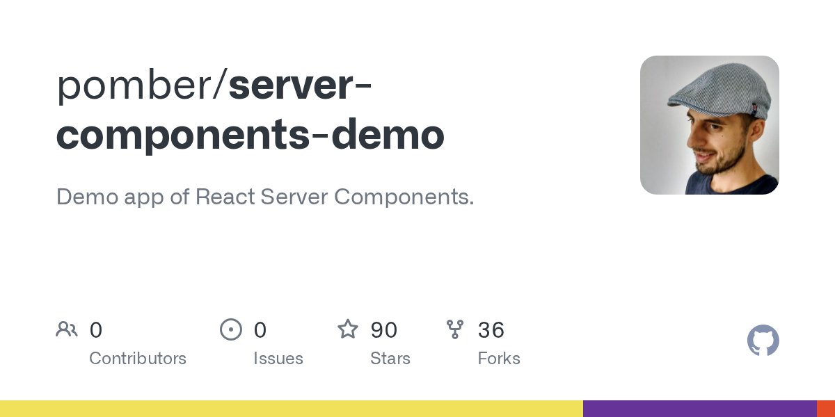 pomber's tweet card. Demo app of React Server Components. Contribute to pomber/server-components-demo development by creating an account on GitHub.