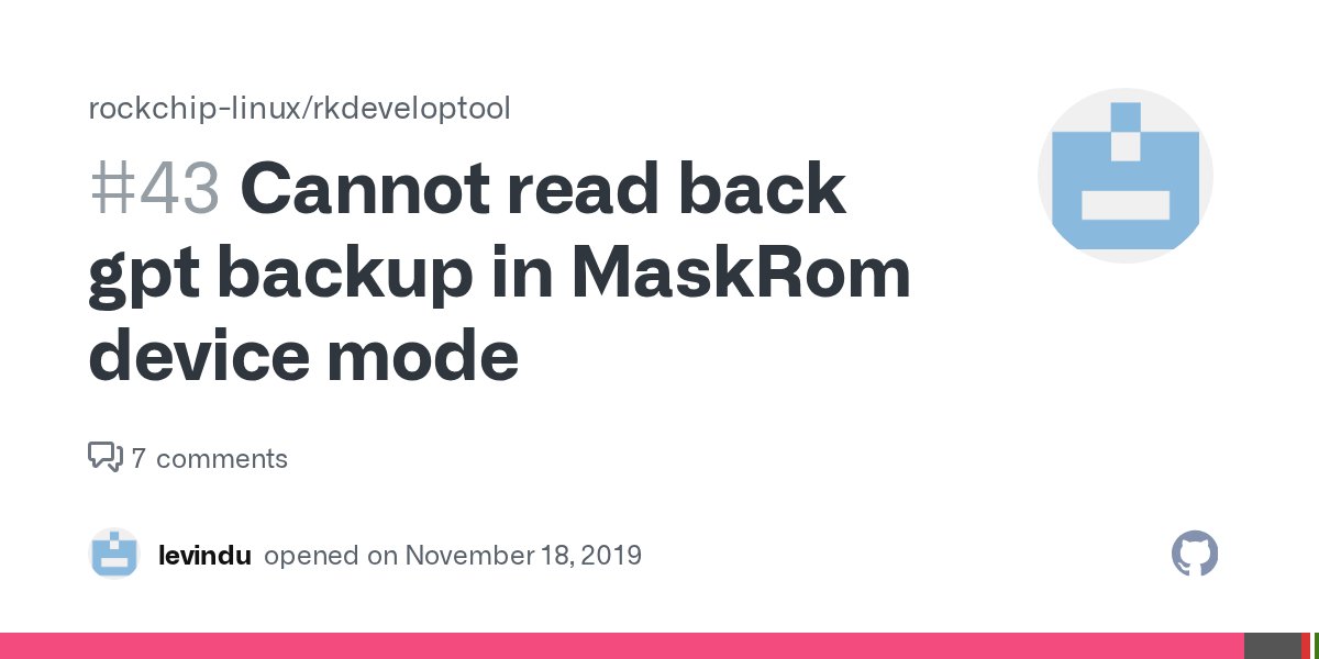 codehex's tweet card. rkdeveloptool cannot read back the GPT backup partition info using the rl command. To show off this case, I've applied a little patch below: diff --git a/main.cpp b/main.cpp index a9a88bb2fe5a....