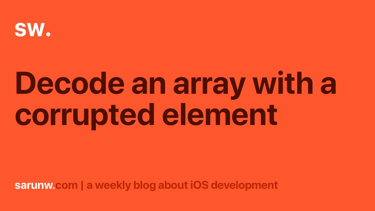 sarunw's tweet card. When working with an unstable, legacy, or third party API, you might get a malformed object in an array. Learn how to decode a JSON array with corrupted data in Codable safely.