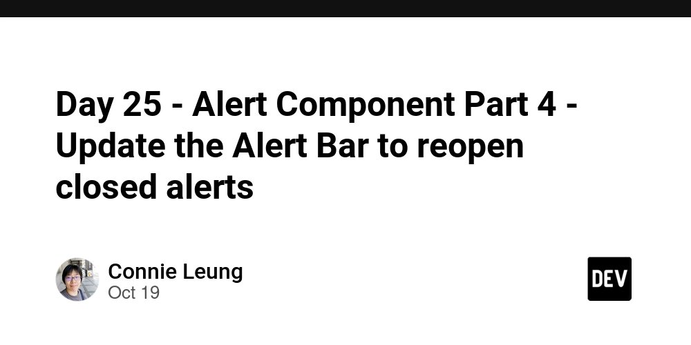 connieleung404's tweet card. Component Fundamentals with JavaScript Frameworks On day 25, I extend the Alert Bar...