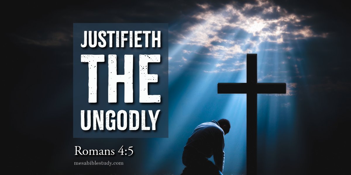 mesabiblestudy's tweet card. God does not justify the worker striving for salvation but the ungodly who believes the gospel. Romans 4:5 dismantles every works-based gospel.