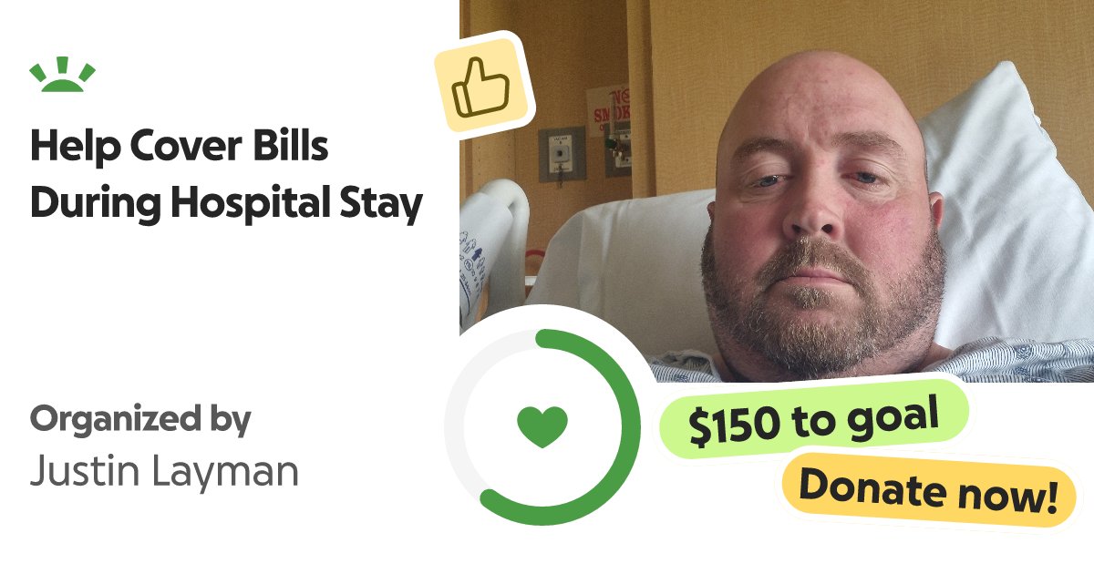 howtobuild62495's tweet card. Hey everyone, I have been admitted into the hospital. I will be missing work for a… Justin Layman needs your support for Help Cover Bills During Hospital Stay