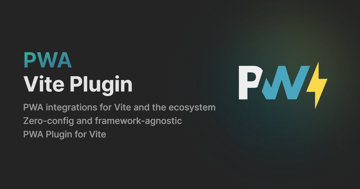 userquin's tweet card. Zero-config PWA Framework-agnostic Plugin for Vite and Integrations