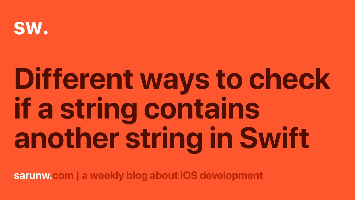 sarunw's tweet card. Learn how to check if a string contains another string, numbers, uppercased/lowercased string, or special characters.
