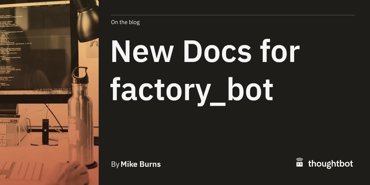 RubyLibHunt's tweet card. We have improved the documentation for factory_bot, the fixture replacement.