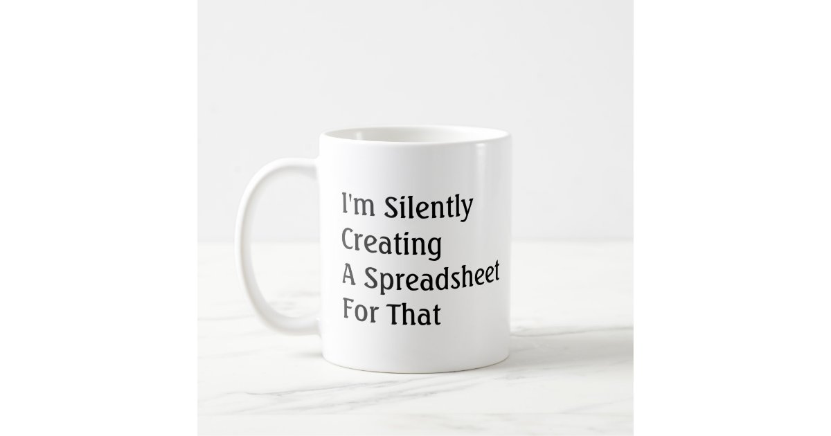 TShirtDesignHub's tweet card. Funny Accounting Quote Excel Spreadsheet Custom Coffee Mug. accountant sayings, accountant, accounting, funny accountants, spreadsheet, cpa, auditing, finance, bookkeeping, funny quotes, cool coffee...