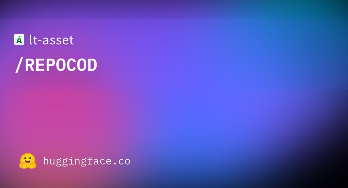 Lin0Tan's tweet card. lt-asset/REPOCOD · Datasets at Hugging Face