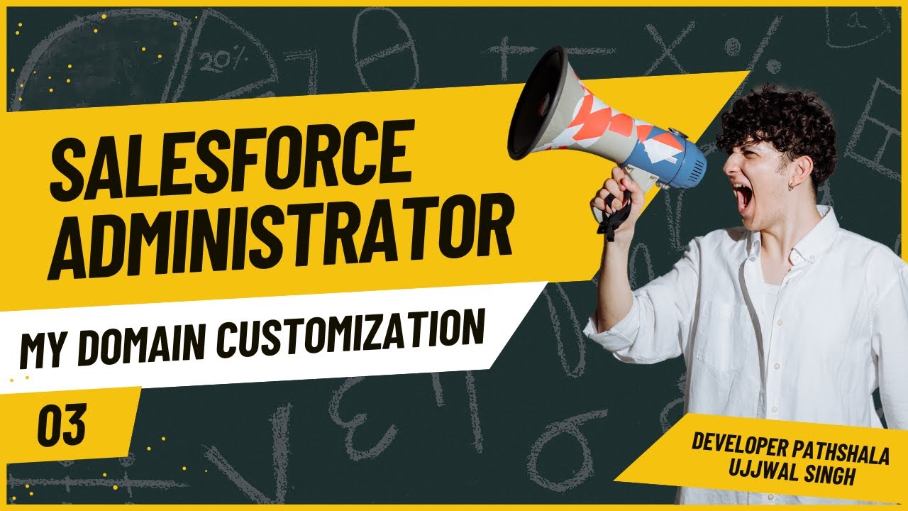 Ujjwal0206's tweet card. 03 My Domain Customization | Salesforce Administrator full tutorial...