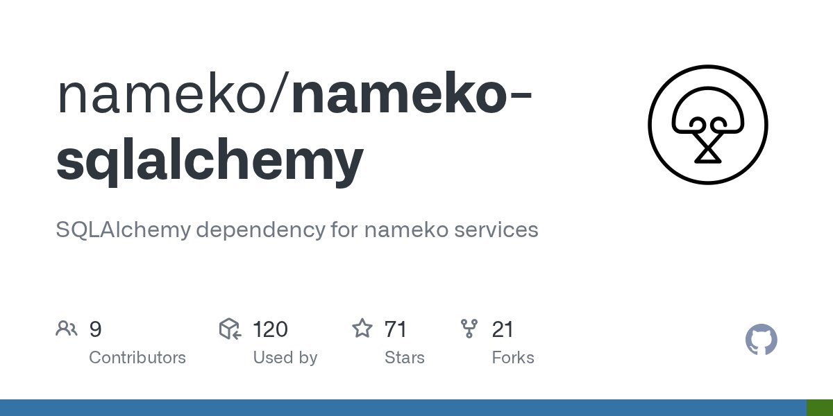nameko_python's tweet card. SQLAlchemy dependency for nameko services. Contribute to nameko/nameko-sqlalchemy development by creating an account on GitHub.