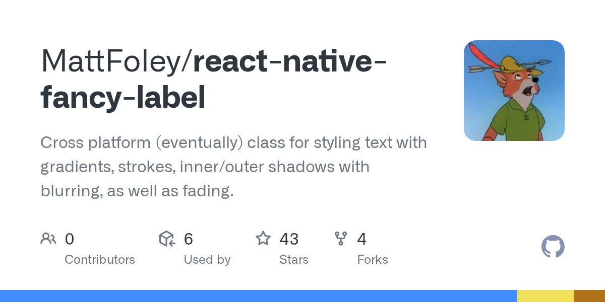 optimistic_dev's tweet card. Cross platform (eventually) class for styling text with gradients, strokes, inner/outer shadows with blurring, as well as fading. - MattFoley/react-native-fancy-label