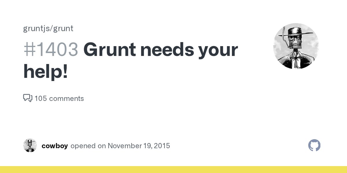 gruntjs's tweet card. We're looking for some help maintaining Grunt. Are you interested? There are a number of specific things the project needs, such as: General grunt and grunt-cli maintenance Grunt contrib plugin...