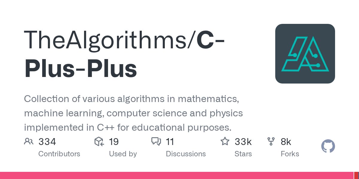 MLRepositories's tweet card. Collection of various algorithms in mathematics, machine learning, computer science and physics implemented in C++ for educational purposes. - TheAlgorithms/C-Plus-Plus