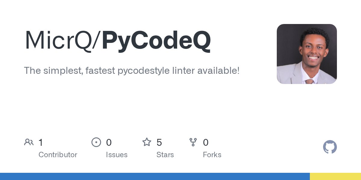 Abenet_'s tweet card. The simplest, fastest pycodestyle linter available! - MicrQ/PyCodeQ