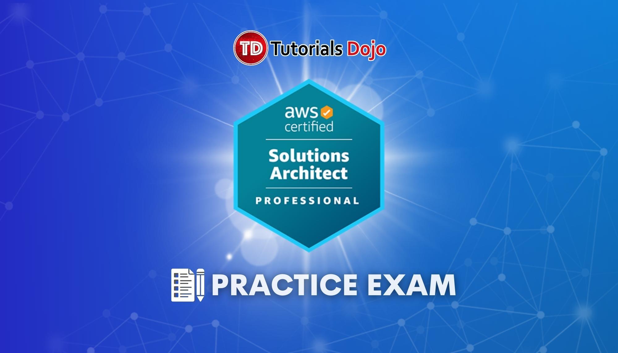 tutorialsdojo's tweet card. Be an AWS Solutions Architect Professional! 300 AWS Certified Solutions Architect Professional (SAP-C02) Practice Exam Questions w/ Complete Explanations, References, and Cheat Sheets — all with...