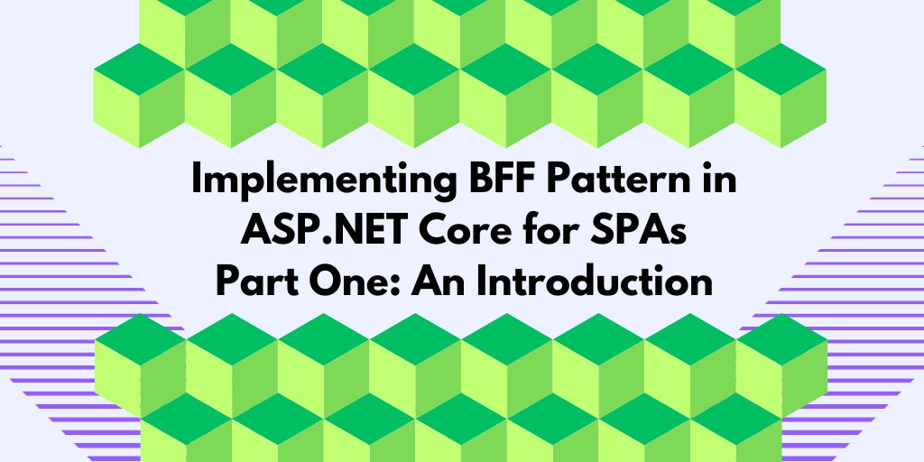 ivanoscifoni's tweet card. Secure your SPAs with the BFF pattern in ASP.NET Core by moving authentication to the backend, eliminating token storage risks, and simplifying your frontend code.