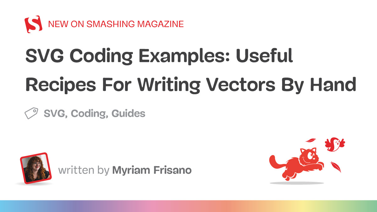 FreelancebarM's tweet card. Myriam Frisano explores the basics of hand-coding SVGs with practical examples to demystify the inner workings of common SVG elements. In this guide, you’ll learn about asking the right questions to...