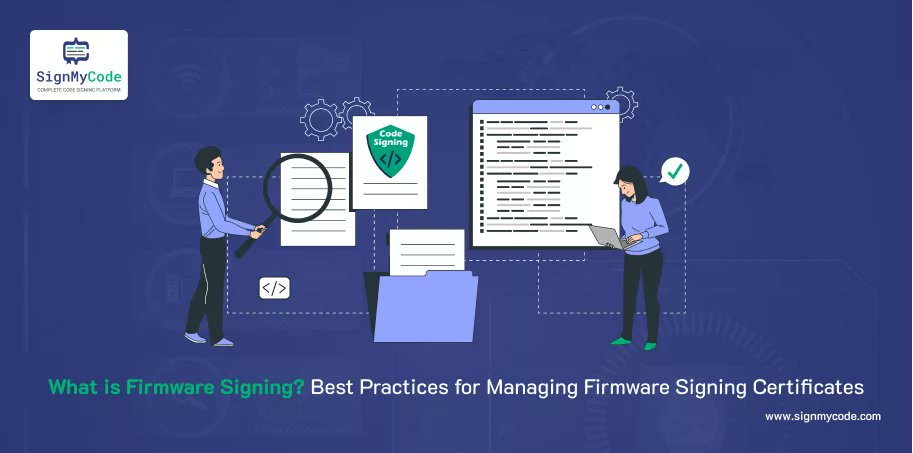 Sign_My_Code's tweet card. Learn here what is Firmware Signing, how it works, why it is important and Best Practices for Firmware Security and signing.