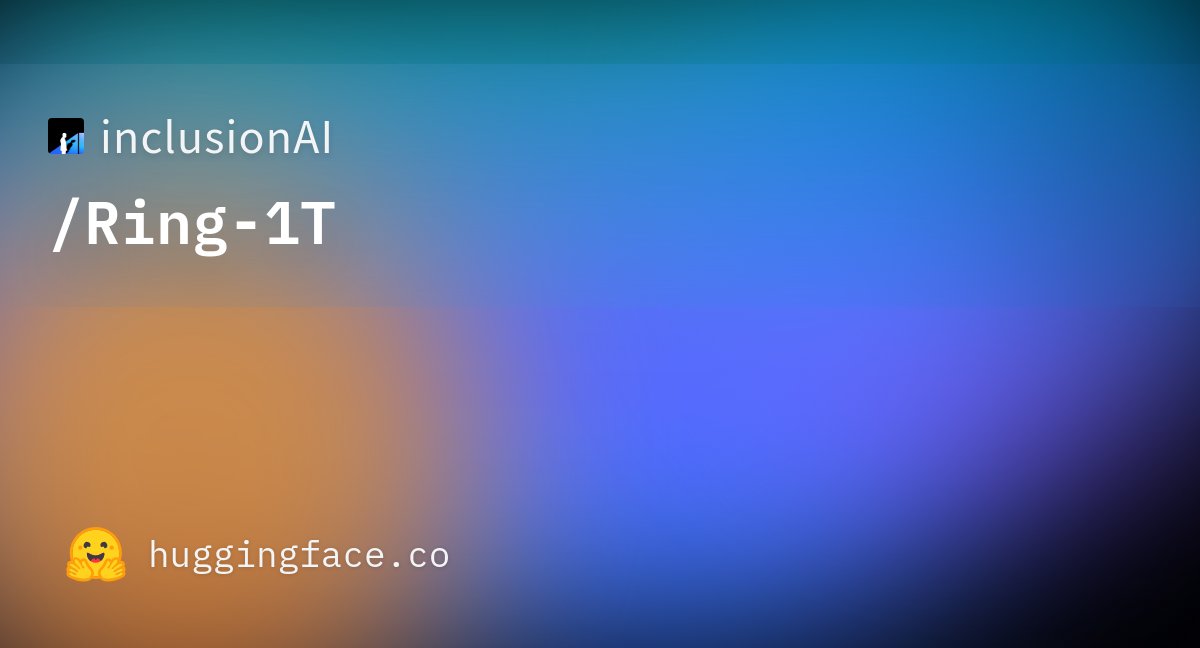 Krishnasagrawal's tweet card. inclusionAI/Ring-1T · Hugging Face