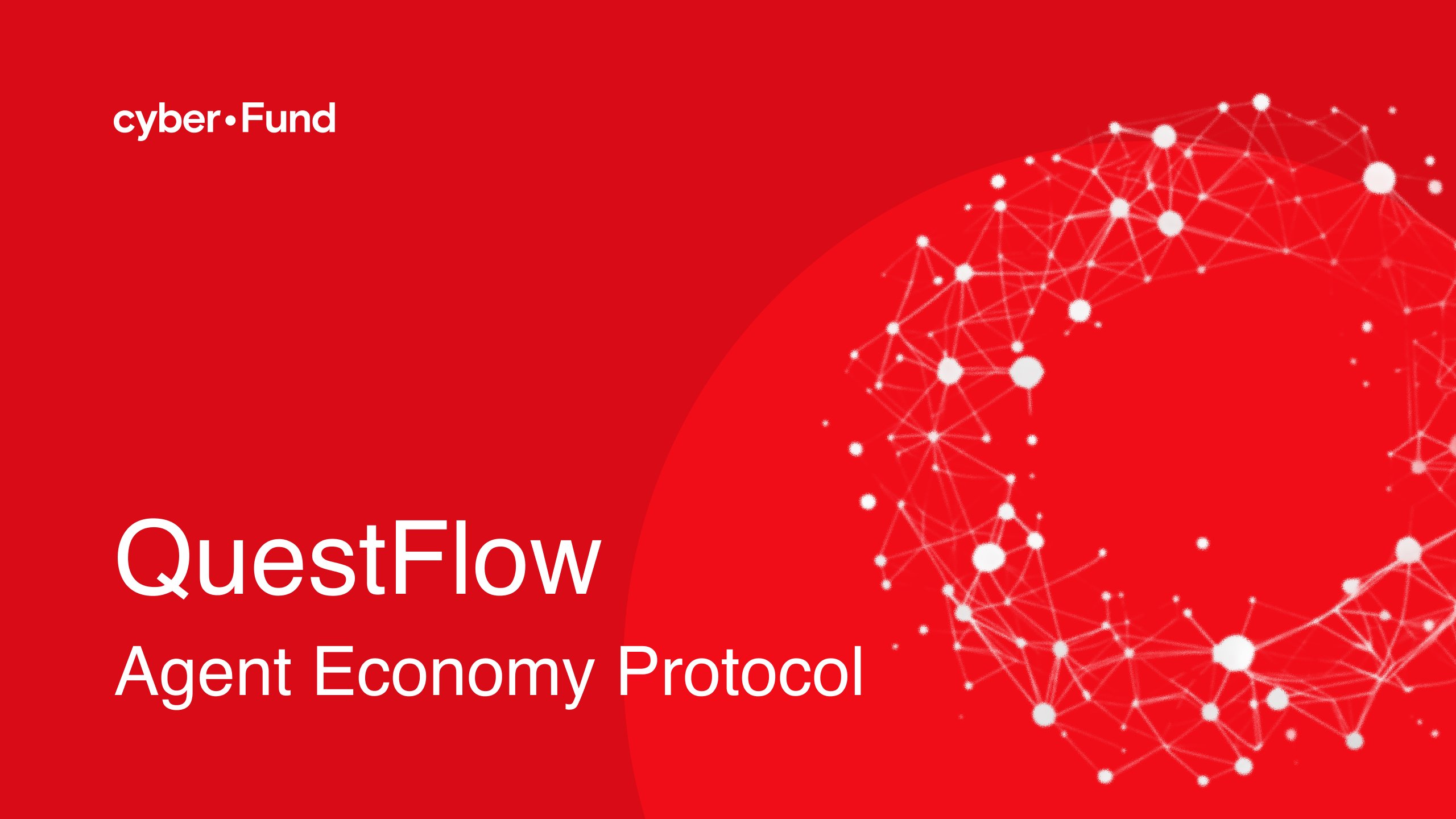 cyberFund_'s tweet card. cyber•Fund | Questflow: Agent Economy Protocol