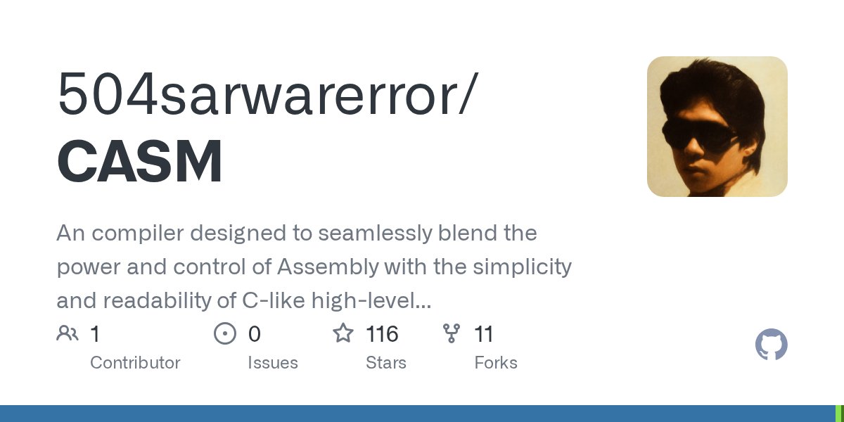 coders_ins80687's tweet card. An compiler designed to seamlessly blend the power and control of Assembly with the simplicity and readability of C-like high-level constructs - 504sarwarerror/CASM