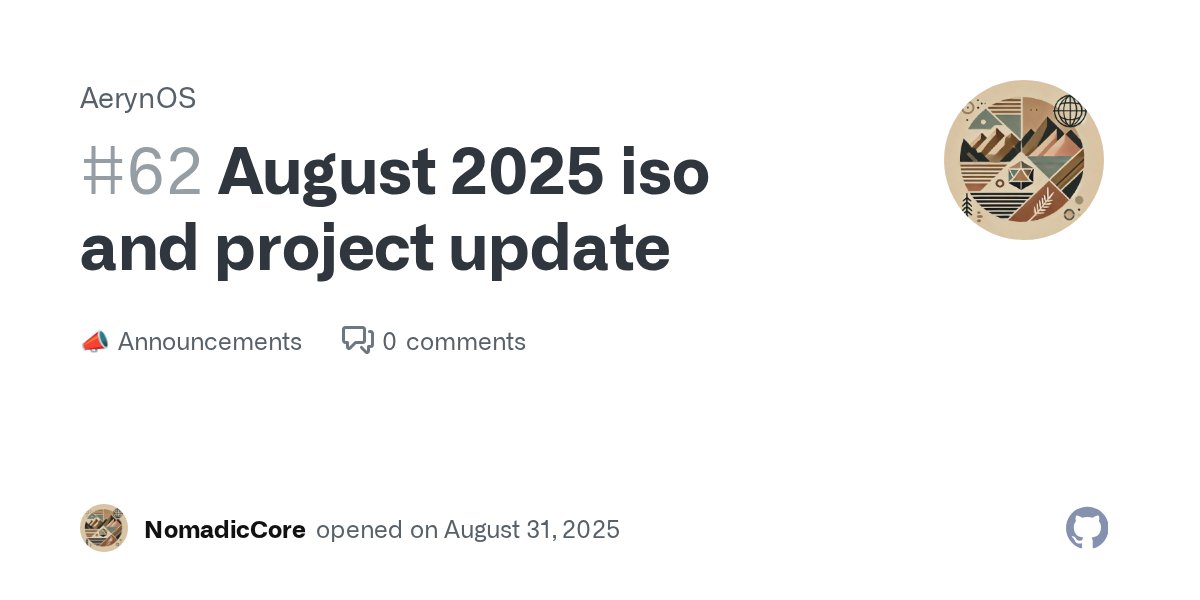 AerynOS_Linux's tweet card. AerynOS: August 2025 iso and project update blog post To round out August 2025, we have a new ISO and a blog post detailing what we have been up to over the last few months. We are firing on all cy...