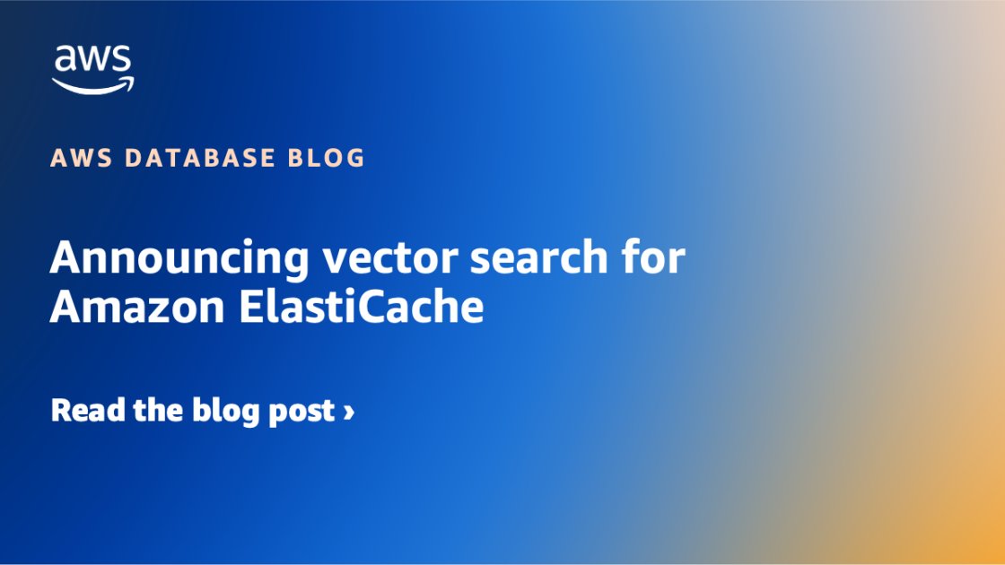 LogicataCloud's tweet card. Vector search for Amazon ElastiCache is now generally available. You can now use ElastiCache to index, search, and update billions of high-dimensional vector embeddings from popular providers like...