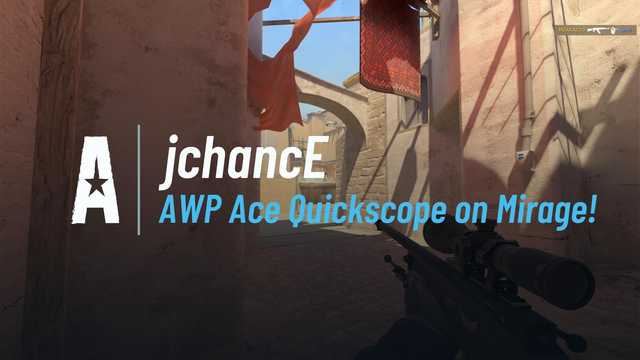 jchancEcsgo's tweet card. AWP Ace Quickscope on Mirage!