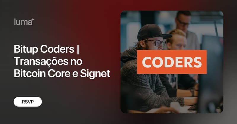 bitcoin_coders's tweet card. Quer entender o Bitcoin de forma técnica e prática? Então você está convidado para o Bitup Coders | Transações no Bitcoin Core e Signet, um evento online para…