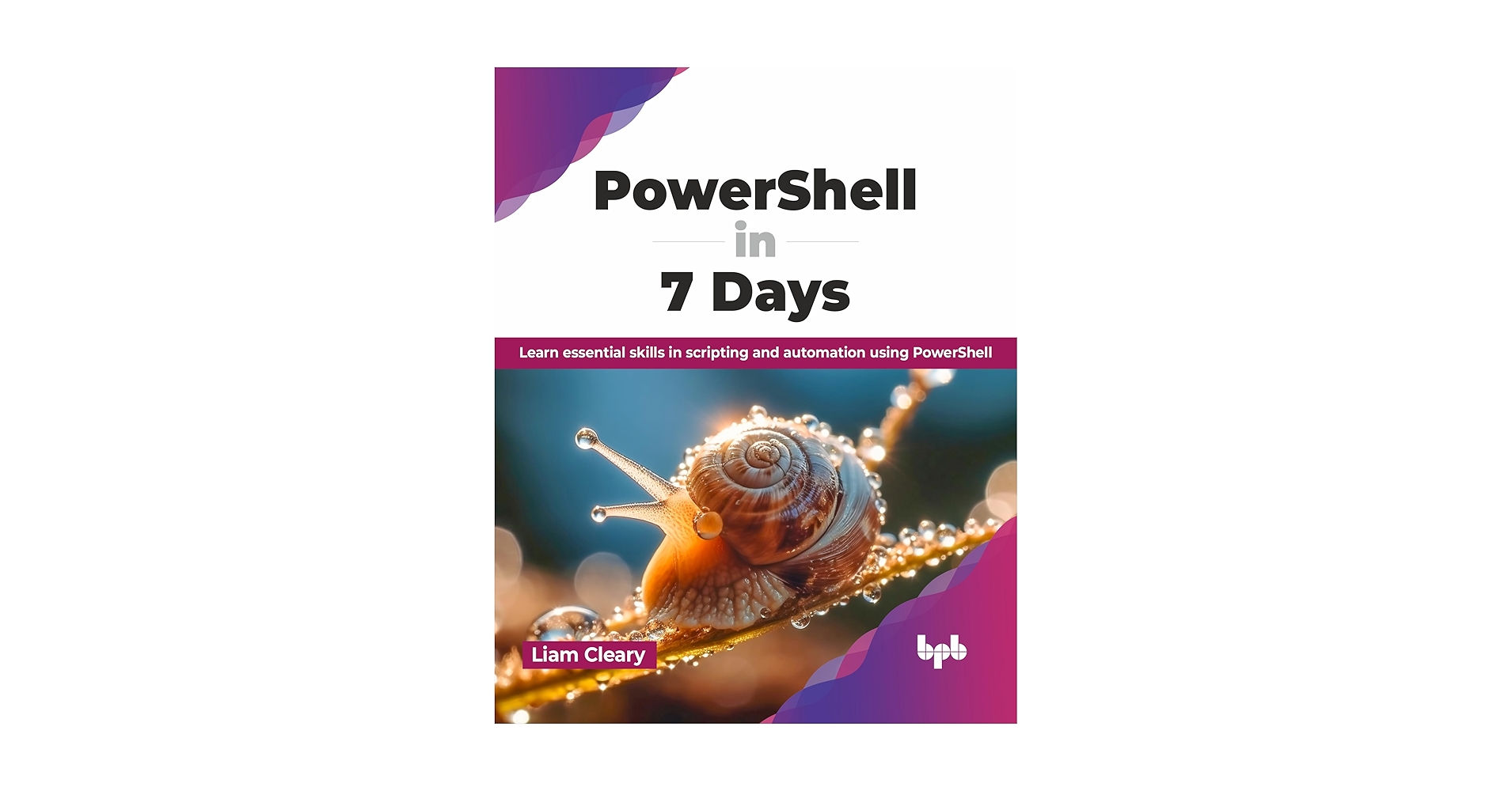 helloitsliam's tweet card. PowerShell in 7 Days: Learn essential skills in scripting and automation using PowerShell (English...