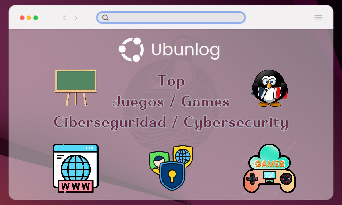 DesdeLinux's tweet card. Un nuevo Top 2025 donde conocerás algunos de los mejores juegos en línea enfocados al aprendizaje y la enseñanza de la Ciberseguridad, en los jóvenes.