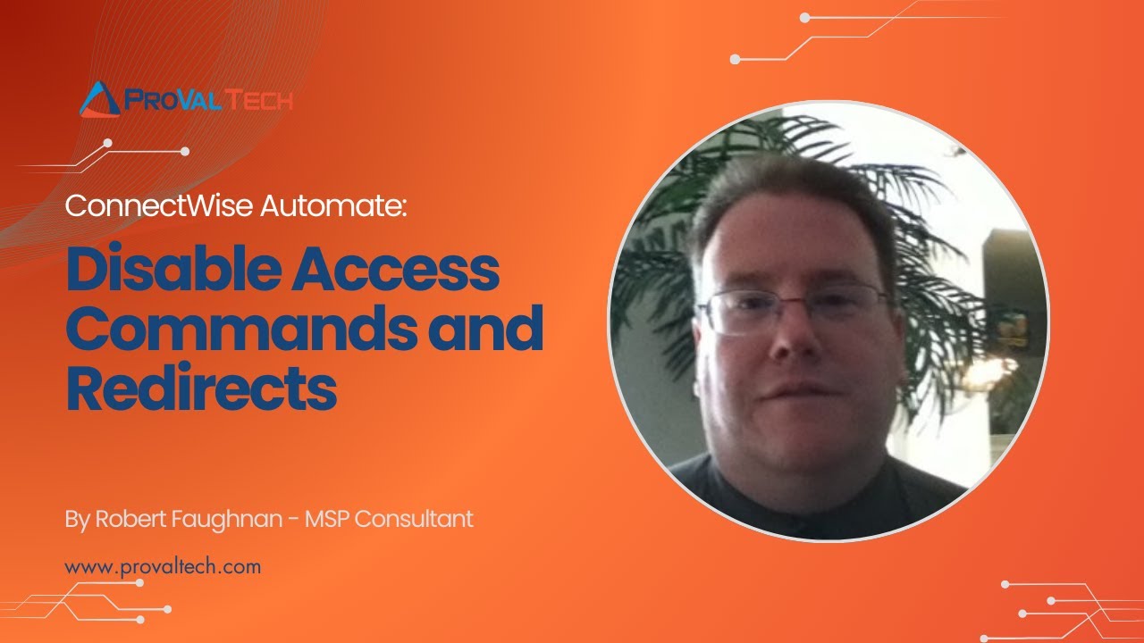 provaltech's tweet card. ConnectWise Automate: Disable Access Commands and Redirects