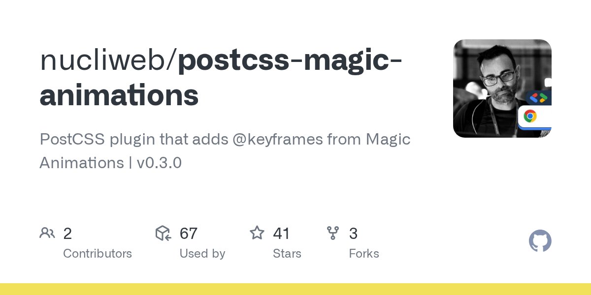 nabaroa's tweet card. PostCSS plugin that adds @keyframes from Magic Animations | v0.3.0 - nucliweb/postcss-magic-animations