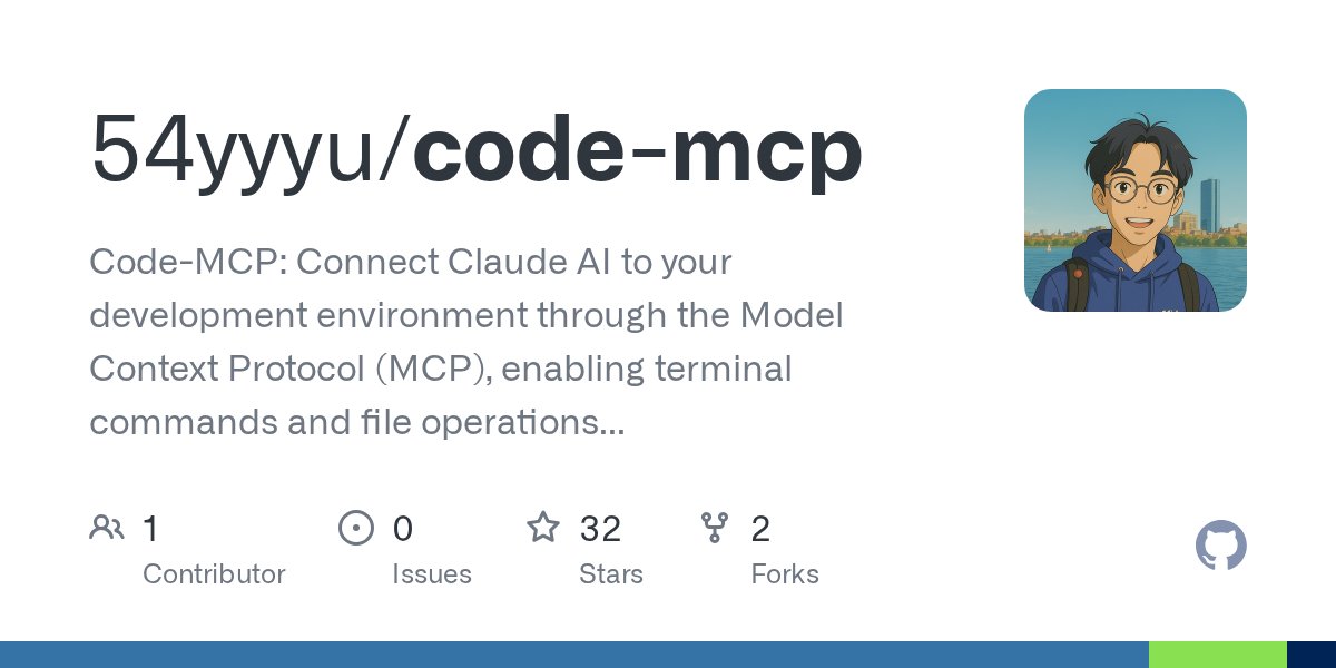 stevenyuyy's tweet card. Code-MCP: Connect Claude AI to your development environment through the Model Context Protocol (MCP), enabling terminal commands and file operations through the AI interface. - 54yyyu/code-mcp