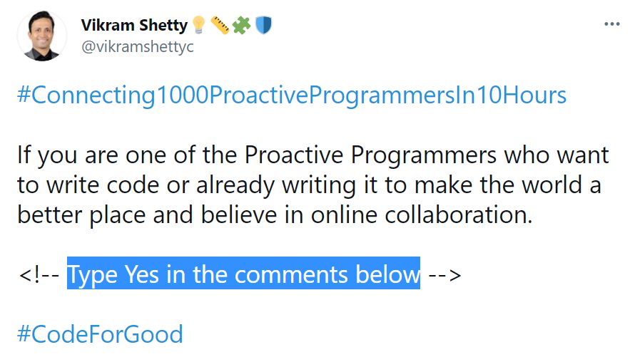 vikramshettyc's tweet card. #Connecting1000ProactiveProgrammersIn10Hours  Do you want to be a part of this BIG Experiment? I think there are more Proactive Programmers around us who want to share their knowledge, ask curious...