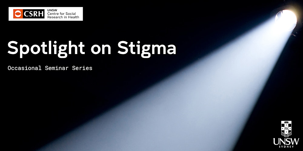 CSRH_UNSW's tweet card. Join us as we explore whether ‘social disapproval’ can be separated from stigma, and the important implications of framing and language.