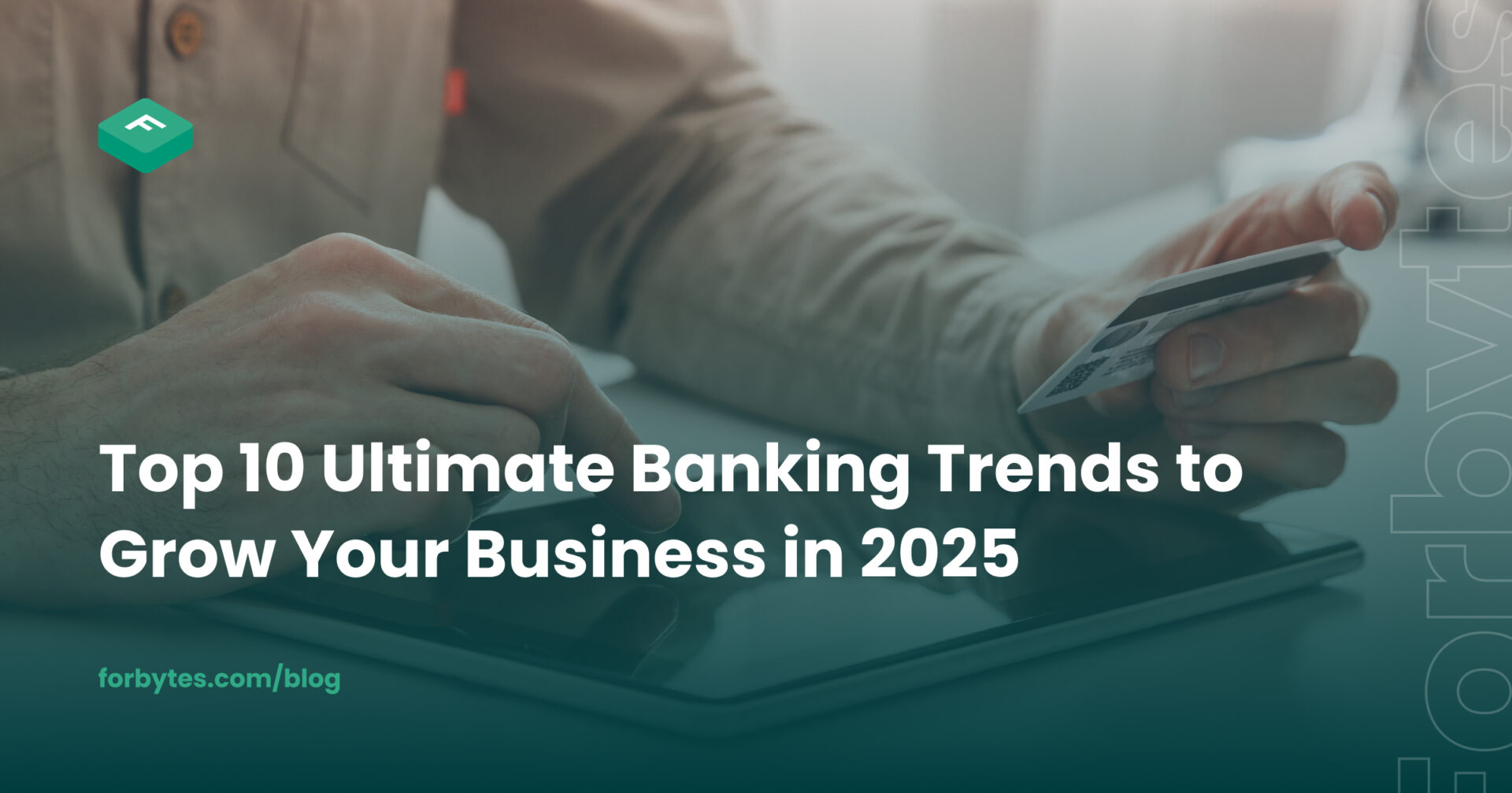 Forbytes1's tweet card. Discover the top 10 ultimate banking trends to watch in 2025. Stay ahead of the competition and boost your business with advanced solutions.